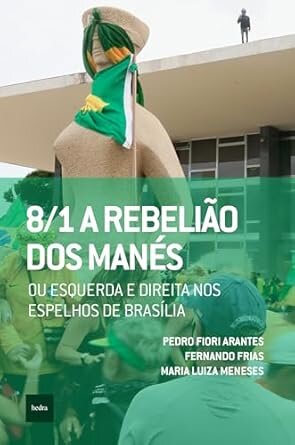 A Rebelião Dos Manés Ou Esquerda E Direita Nos Espelhos