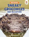 Sneaky Crocodiles and Alligators