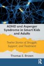 ADHD and Asperger Syndrome in Smart Kids and Adults