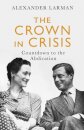 The Crown in Crisis - As seen on Channel 4’s Edward vs George