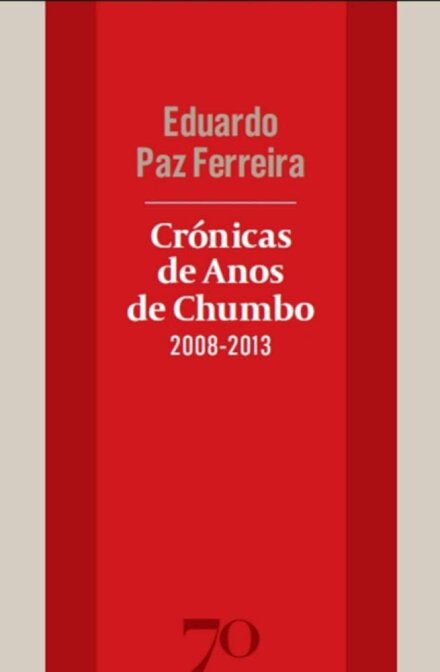 Crónicas de Anos de Chumbo (2008-2013)