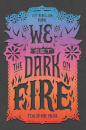 We Set The Dark On Fire