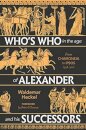 Who's Who in the Age of Alexander and his Successors