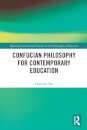 Confucian Philosophy for Contemporary Education
