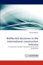 Bid/No-Bid Decisions in the International Construction Industry