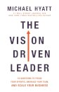 The Vision-Driven Leader