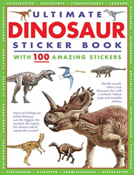 Ultimate Dinosaur Sticker Book : with 100 amazing stickers
