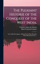 The Pleasant Historie of the Conquest of the West India,