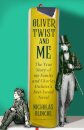 Oliver Twist & Me