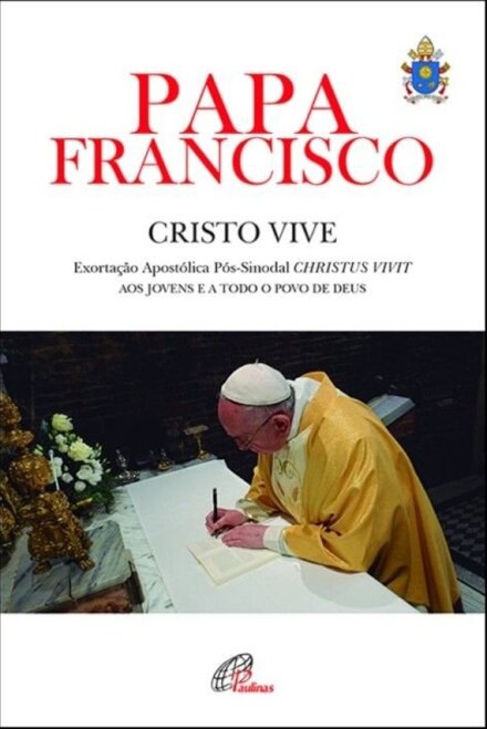 Exortação Apostólica Pós Sinodal " Cristo Vive"