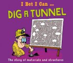 I Bet I Can: Dig a Tunnel