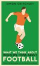 What We Think About When We Think About Football