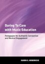 Daring to Care with Music Education