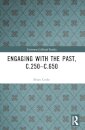 Engaging with the Past, c.250-c.650