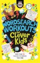 Wordsearch Workouts for Clever Kids®