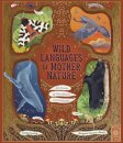 Wild Languages of Mother Nature: 48 Stories of How Nature Communicates