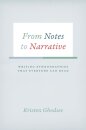 From Notes to Narrative