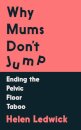 Why Mums Don't Jump