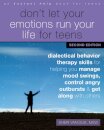 Don't Let Your Emotions Run Your Life for Teens, Second Edition