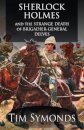 Sherlock Holmes and The Strange Death of Brigadier-General Delves