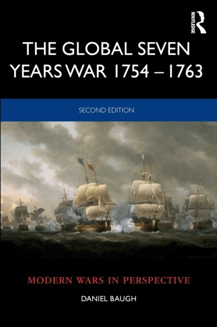 The Global Seven Years War 1754–1763