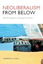 Neoliberalism from Below