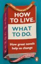How to Live. What To Do.