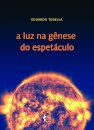 A Luz Na Gênese Do Espetáculo