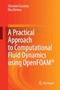A Practical Approach to Computational Fluid Dynamics Using OpenFOAM®
