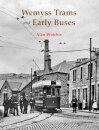 Wemyss Trams and Early Buses