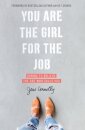 You Are the Girl for the Job