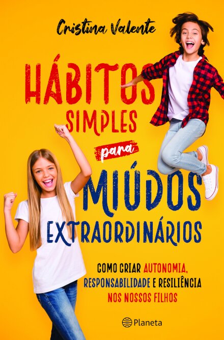 Hábitos Simples Para Miúdos Extraordinários