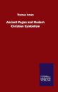 Ancient Pagan and Modern Christian Symbolism