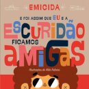 E Foi Assim Que Eu E A Escuridão Ficamos Amigas