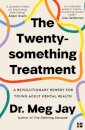 The Twentysomething Treatment