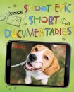 Shoot Epic Short Documentaries