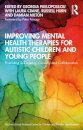 Improving Mental Health Therapies for Autistic Children and Young People