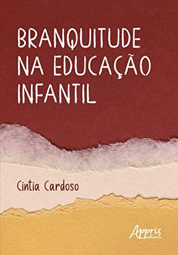 Branquitude Na Educação Infantil