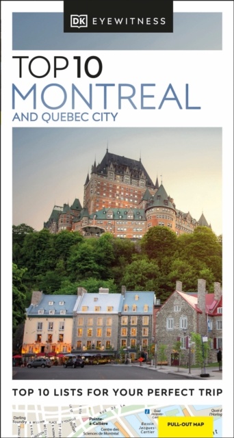 Montreal And Quebec City Dk Eyewitness Top 10
