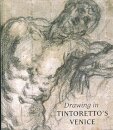 Drawing in Tintoretto’s Venice