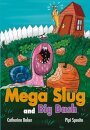 Mega Slug and Big Dash