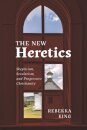 The New Heretics