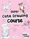 The Super Cute Drawing Course