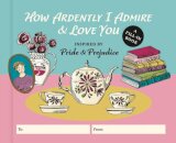 How Ardently I Admire & Love You