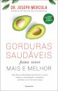 Gorduras Saudáveis Para Viver Mais E Melhor