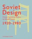 Soviet Design : From Constructivism To Modernism. 1920-1980