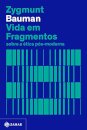Vida em fragmentos: sobre a ética pós-moderna