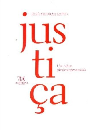 Justiça - Um olhar (des)comprometido