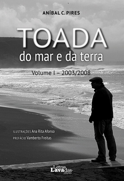 Toada do mar e da terra. Volume I - 2003/2008