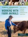 Temple Grandin's Guide to Working with Farm Animals